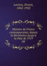 Histoire de France contemporaine - Ernest Lavisse