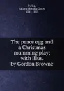 The peace egg and a Christmas mumming play - Ewing Juliana Horatia