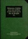 Memoires. Publies avec une preface et des notes par le duc de Broglie - Charles Maurice de Talleyrand-Périgord
