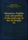 Memoires. Publies avec une preface et des notes par le duc de Broglie - Charles Maurice de Talleyrand-Périgord