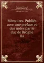 Memoires. Publies avec une preface et des notes par le duc de Broglie - Charles Maurice de Talleyrand-Périgord