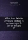 Memoires. Publies avec une preface et des notes par le duc de Broglie - Charles Maurice de Talleyrand-Périgord