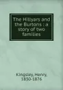 The Hillyars and the Burtons - Kingsley Henry