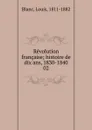 Revolution francaise - Louis Blanc