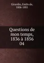 Questions de mon temps, 1836 a 1856 - Émile de Girardin