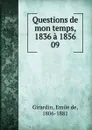 Questions de mon temps, 1836 a 1856 - Émile de Girardin