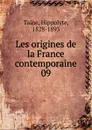 Les origines de la France contemporaine - Taine Hippolyte