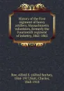 History of the First regiment of heavy artillery, Massachusetts volunteers, formerly the Fourteenth regiment of infantry, 1861-1865 - Alfred Seelye Roe