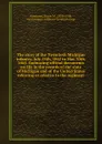 The story of the Twentieth Michigan infantry, July 15th, 1862 to May 30th, 1865. Embracing official documents on file in the records of the state of Michigan and of the United States referring or relative to the regiment - Byron M. Cutcheon