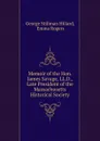Memoir of the Hon. James Savage, LL.D., Late President of the Massachusetts Historical Society - Hillard George Stillman