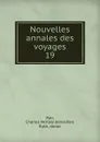 Nouvelles annales des voyages - Charles McKew Parr