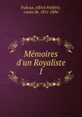 Memoires d.un Royaliste - Alfred Frédéric Falloux