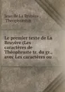 Le premier texte de La Bruyere - Jean de La Bruyère