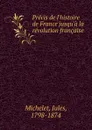 Precis de l.histoire de France jusqu.a la revolution francaise - Jules
