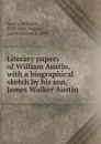 Literary papers of William Austin - William Austin