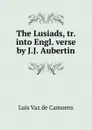 The Lusiads - Luis Vaz de Camoens