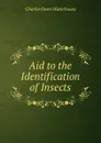 Aid to the Identification of Insects - Charles Owen Waterhouse