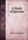 A Study of Spinoza - James Martineau