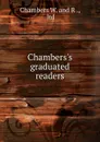 Chambers.s graduated readers - Chambers W and R