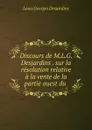 Discours de M.L.G. Desjardins sur la resolution relative a la vente de la partie ouest du - Louis Georges Desjardins