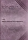 Die Achamenideninschriften - Carl Bezold
