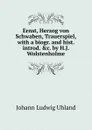 Ernst, Herzog von Schwaben, Trauerspiel - Johann Ludwig Uhland