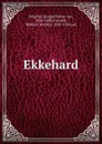Ekkehard - Joseph Viktor von Scheffel