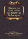 Histoire du droit et des institutions de l.Allemagne - Marcel Fournier