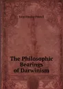 The Philosophic Bearings of Darwinism - John Wesley Powell