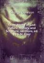 Three books of God - George Dawson