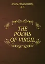 THE POEMS OF VIRGIL - John Conington