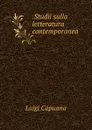 Studii sulla letteratura contemporanea - Luigi Capuana