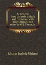 Selections from Uhland.s ballads and romances - Johann Ludwig Uhland