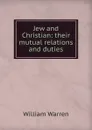 Jew and Christian - William Warren