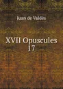 XVII Opuscules - Juán de Valdés