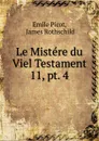 Le Mistere du Viel Testament - Emile Picot
