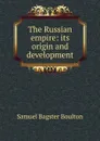 The Russian empire - Samuel Bagster Boulton