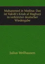 Muhammed in Medina - Julius Wellhausen