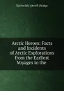 Arctic Heroes - Zachariah Atwell Mudge