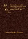 The relative mortality after amputations of large and small hospitals, and the influence of the - Henry Charles Burdett