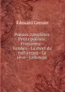 Poesies completes - Édouard Grenier