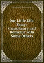 Our Little Life - Andrew Kennedy H. Boyd