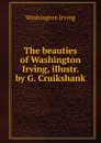The beauties of Washington Irving - Irving Washington