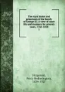 The royal dukes and princesses of the family of George III. A view of court life and manners for seventy years, 1760-1830 - Fitzgerald Percy Hetherington