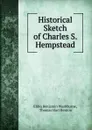 Historical Sketch of Charles S. Hempstead - Elihu Benjamin Washburne
