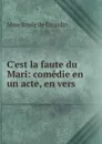 C.est la faute du Mari - Emile de Girardin