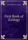 First Book of Zoology - Edward Sylvester Morse