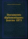 Documents diplomatiques - Ministère des affaires étrangères