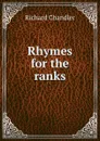 Rhymes for the ranks - Richard Chandler