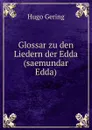 Glossar zu den Liedern der Edda(saemundar Edda) - Hugo Gering